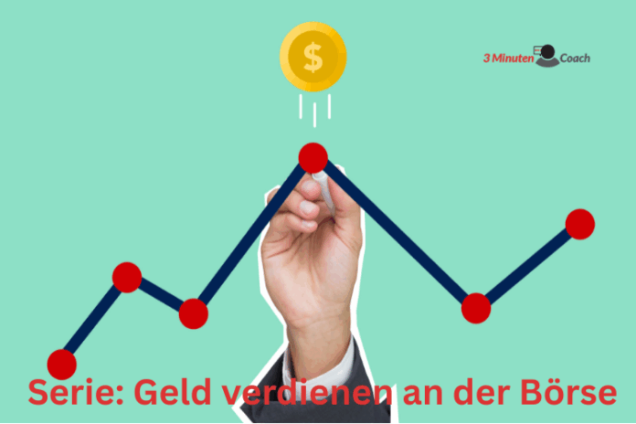 Serie - Geld verdienen an der Börse